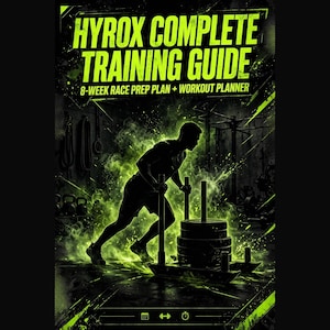May include: A digital training guide titled HYROX COMPLETE TRAINING GUIDE 8-WEEK RACE PREP PLAN + WORKOUT PLANNER. The graphic features a silhouette of a person pushing a weighted sled in a gym, surrounded by vibrant neon green smoke and light effects.