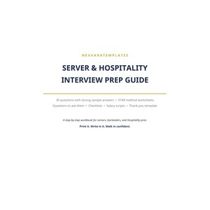 Puede incluir: Un documento digital titulado NEXVARATEMPLATES SERVER & HOSPITALITY INTERVIEW PREP GUIDE. Incluye 30 preguntas con respuestas de muestra, hojas de trabajo del método STAR, listas de verificación, guiones salariales y una plantilla de agradecimiento.