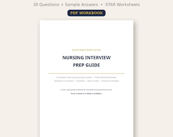 Interview Prep Guide for Nurses | 30 Questions with Answers, STAR Method Workbook, New Grad RN Job Interview PDF