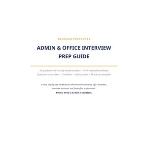 Puede incluir: Un documento blanco titulado NEXVARATEMPLATES ADMIN & OFFICE INTERVIEW PREP GUIDE. Incluye 30 preguntas con respuestas de muestra, hojas de trabajo del método STAR, preguntas para hacer, listas de verificación, guiones salariales y una plantilla.