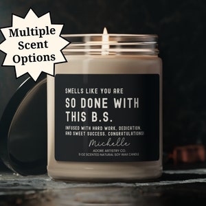 Bachelors Degree Graduation Gift Done with this BS Candle Funny College Graduation Personalized Gift for Her or Him Cute Grad Present