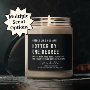 Smells Like One Degree Hotter Candle College Graduation Personalized Gift for Her or Him Masters Degree Bachelors Degree Associates Degree