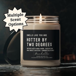 Smells Like Two Degree Hotter Candle College Graduation Personalized Gift for Her or Him Masters Degree PHD, Doctorate, MBA Grad Gifts