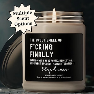 Funny Graduation Candle College Graduate Gift Nursing PhD Master's Doctorate Med Law Congratulations Gift for Friend Him Her Finally Candle