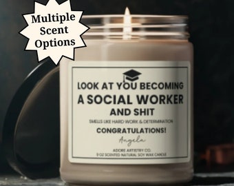 Social Worker MSW Graduation Gift Look at You Funny Grad Smells Like Candle Personalized Masters SW College Graduate Congrats Suprise Candle