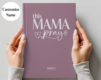Personalized Prayer Journal This Mama Prays Hard Cover Notebook Love Like Jesus Christian Gift Women Bday Xmas Religious Mothersday Mom Gift