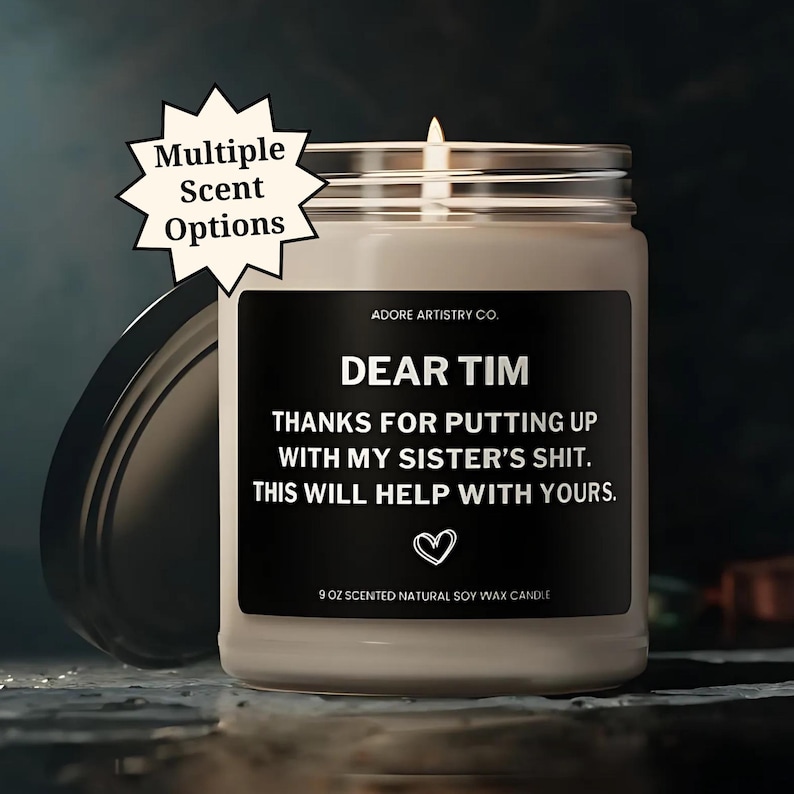 Funny Brother in law Gag Gift Candle Thanks for Putting Up With My Sister's Shit Fun Soy Candle Xmas Bday Pre Wedding Gift for Bonus Brother image 1