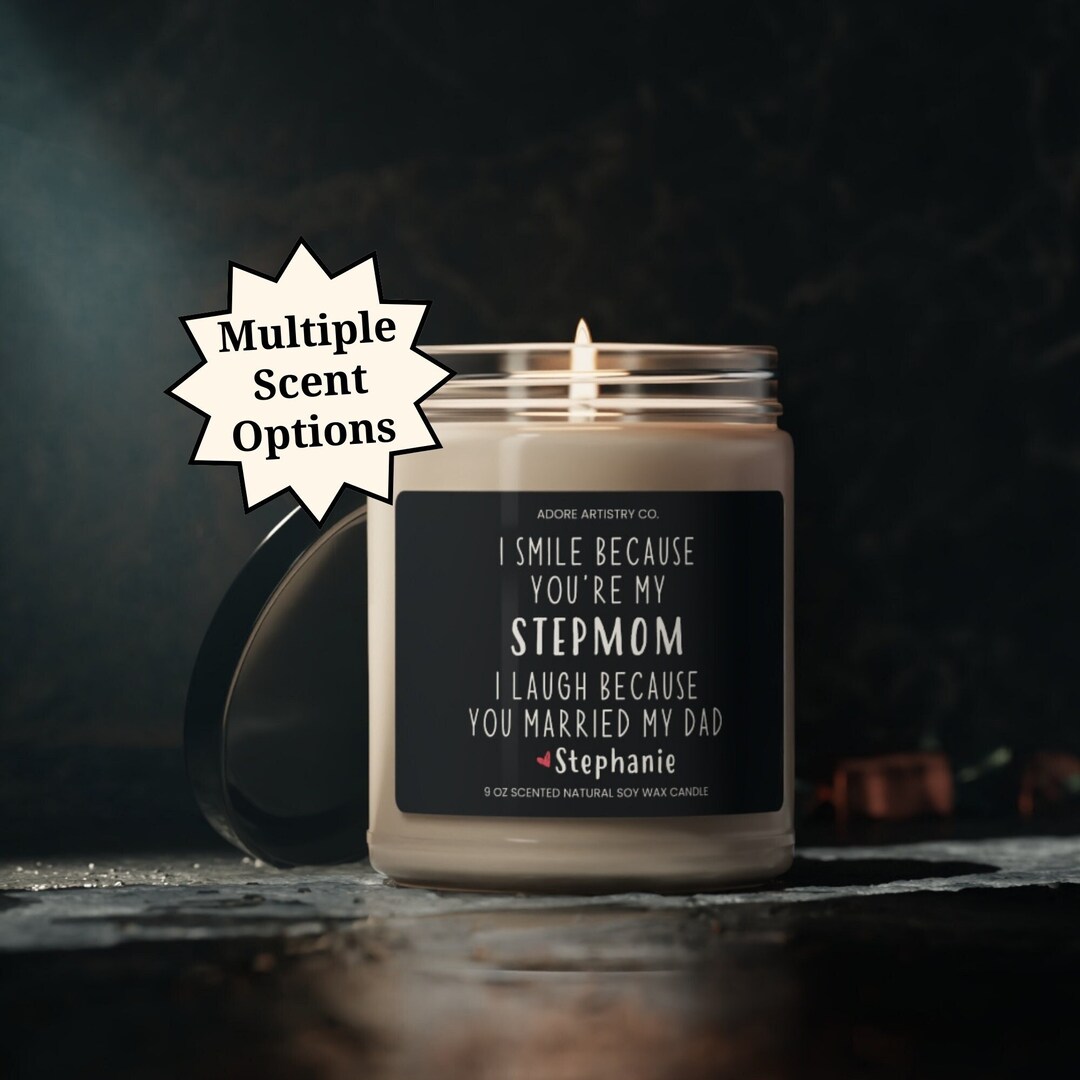 Buy Stepmom Gift I Smile Because You're My Step Mom Mothers Day Candle  Personalized Stepmother Funny Wedding Gift Bday Christmas Bonus Mom Gift  Online