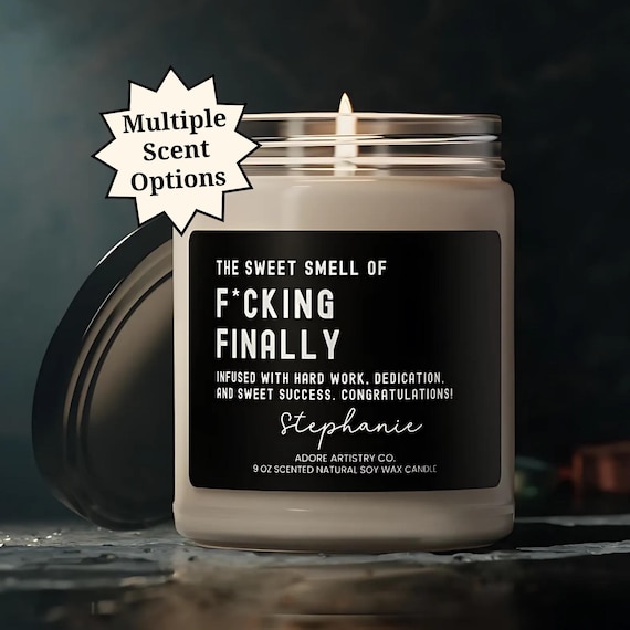 Funny Graduation Candle College Graduate Gift Nursing PhD Master's Doctorate Med Law Congratulations Gift for Friend Him Her Finally Candle