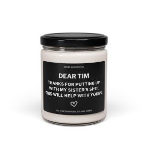 Funny Brother in law Gag Gift Candle Thanks for Putting Up With My Sister's Shit Fun Soy Candle Xmas Bday Pre Wedding Gift for Bonus Brother image 5