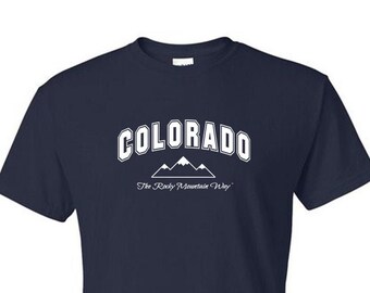 Colorado - "The Rocky Mountain Way" - Colorado Graphic T-shirt / Tees: Cotton / Poly Blend, Adult Sizes, US Made