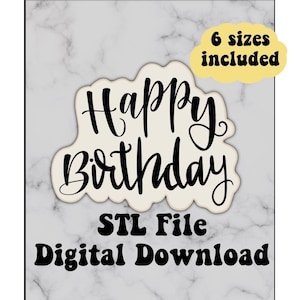 Happy birthday Cookie Cutter, Sugar Cookie Cutters, birthday cookie cutter, STL File, Digital Download