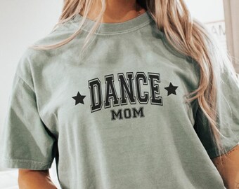 Dance Mom Shirt Star Shirt Jazz  Dance Tap Dance Hip Hop Dancer Ballet Dance Mom Gift Dance Competition Mom Booster Mom Lyrical