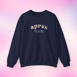 Apres Pilates Sweatshirt Pilates Gifts Pilates Accessories Pilates Lovers Gifts Pilates Shirt Pilates Clothes Apres Sweatshirt Preppy Stuff Navy