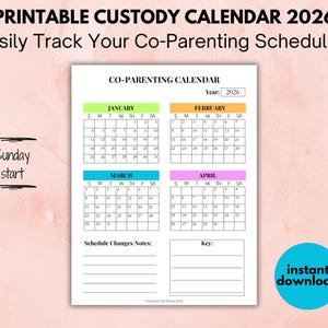 May include: Printable 2026 co-parenting calendar with a white background. The calendar includes the months of January, February, March, and April. The text "Sunday start" is on the left side. A blue circle with the words "instant download" is on the bottom right.