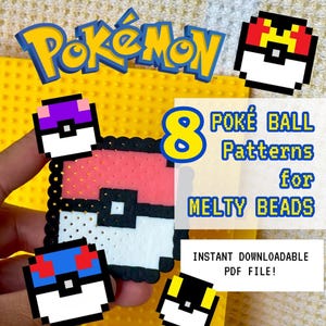 May include: A digital graphic featuring the Pokémon logo and the text 8 POKÉ BALL Patterns for MELTY BEADS and INSTANT DOWNLOADABLE PDF FILE. The image displays several pixelated Poké Ball designs in various colors including red, white, blue, purple, and yellow.