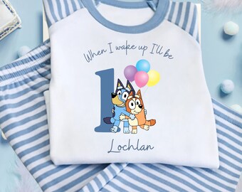 Bluey When I wake up I will be birthday pyjamas | When I wake up pjs | Personalised Birthday pjs | bluey birthday pjs |