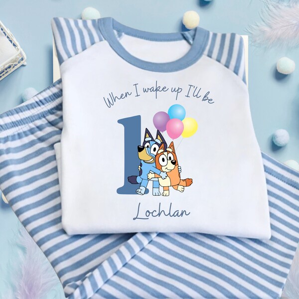 Bluey When I wake up I will be birthday pyjamas | When I wake up pjs | Personalised Birthday pjs | bluey birthday pjs |