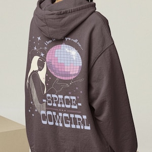 Space Cowgirl Disco Cowgirl Cosmic Cowgirl Back Print Hoodie Cowgirl Hoodie Rodeo Hoodie Rodeo Bachelorette Western Hoodie