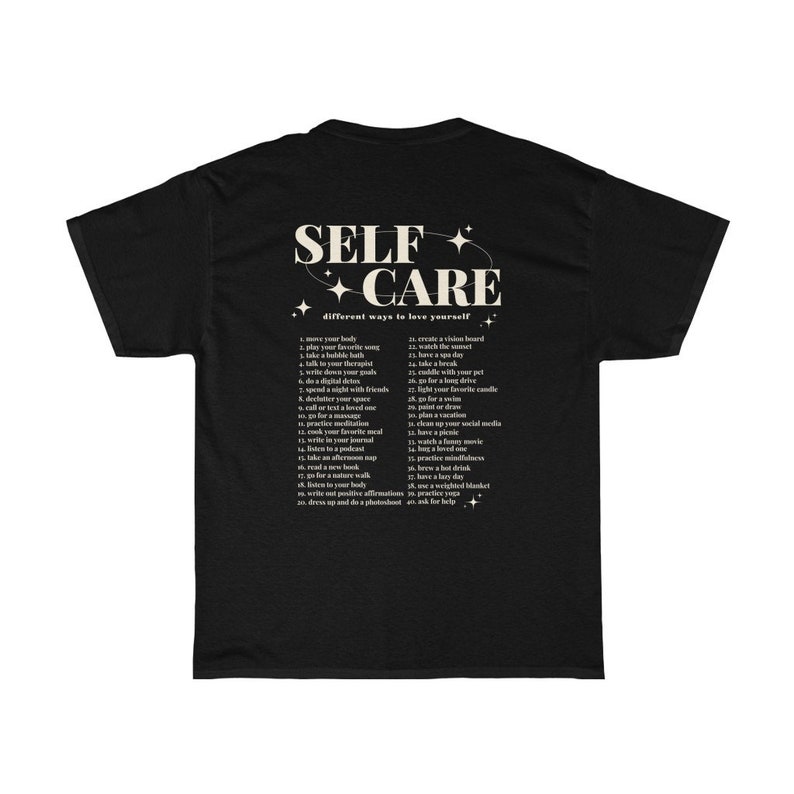 May include: Black t-shirt with white text that reads "SELF CARE different ways to love yourself" and a list of self-care activities.
