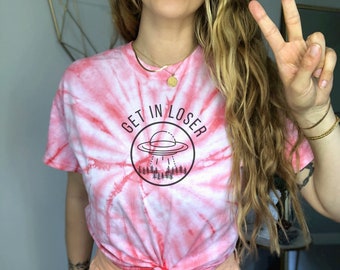 UFO Tie-Dye Graphic Tee, Get in Loser Quote, Galactic Space Tee, Tie-Dye Shirt for Festivals