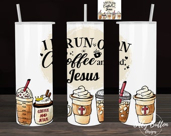 Tan Brown I Run on Coffee and Jesus Latte Cups Bottom Sublimation Skinny Straight Tumbler Design 20 oz. Full Wrap Template, Digital Download