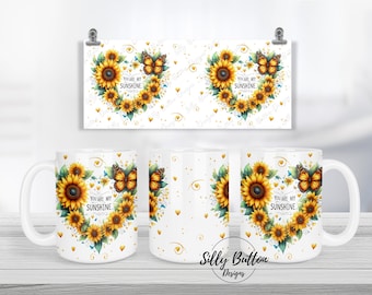 You are my Sunshine Yellow Spring Sunflowers Sublimation Mug Design, 11oz (or 12oz.) and 15oz, Full Wrap Mug Template, PNG Digital Download