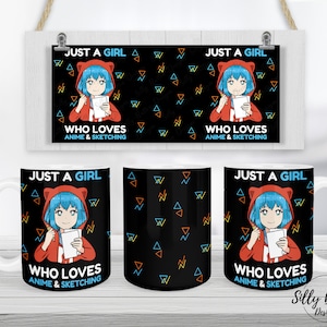 Just a Girl Who Loves Anime and Sketching Sublimation Mug Design, 11oz (or 12oz) & 15oz, Full Wrap Template, PNG Instant Digital Download