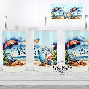 Life's a Beach Chair & Umbrella Ocean Beach Please Sublimacja Prosty kubek niekapek Projekt 12 oz. Pełny szablon do pobrania cyfrowego