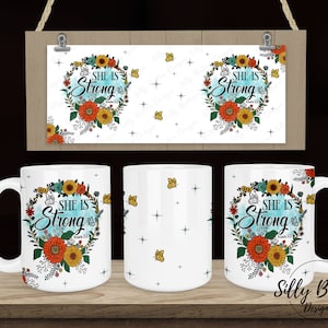 Elle est forte Proverbe 31:25 fleurs papillons Sublimation Mug Design, 11 oz (ou 12 oz) et 15 oz, modèle de tasse enveloppant complet PNG en téléchargement numérique