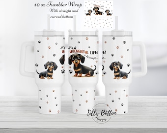 It's a Weinerful Life Dachshund Dog 40 oz. Tumbler Wrap Sublimation Design Full Template Digital Design Download Straight & Curved Bottom