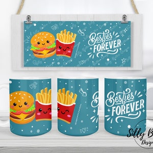 Besties Forever Hamburger Pommes Fast Food mit Gesichtern Sublimationstassen-Design 11 Unzen (oder 12 Unzen) und 15 Unzen, Full Wrap-Vorlage, PNG Digital Download