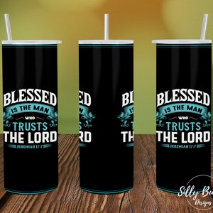 Gesegnet ist der Mann, der dem Herrn vertraut Schwarz Blau Sublimation Skinny Straight Tumbler Design, 20 oz. Vollständige Wrap Vorlage, digitaler Download