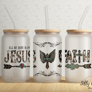 Tutta la mia speranza è in Gesù Fede Country Western Style 16 once Libbey Glass Can Tumbler Sublimation Design Full Wrap Template PNG Download digitale