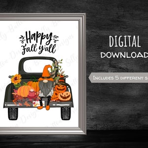 May include: A black pickup truck with a gnome sitting in the back. The truck is filled with pumpkins, gourds, and a cup of coffee. The text "Happy Fall y'all" is written above the truck.