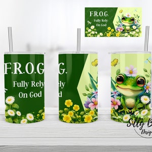 Frosch verlassen Sie sich voll und ganz auf Gott mit Blumen Religiöser Glaube Sublimation Gerade Schnabeltasse Tumbler Design 12 oz. Vollständige Wrap Vorlage Digitaler Download