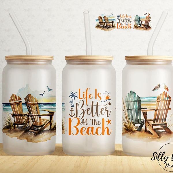 Life is Better at the Beach Chairs Summer Sea 16 oz Libbey Glass Can Tumbler Sublimation Design Full Wrap Template, PNG Digital Download