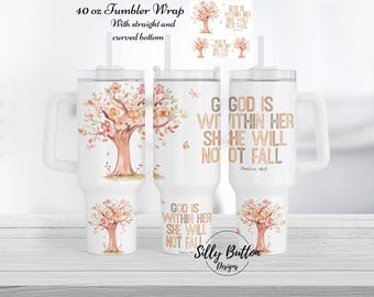 God is Within Her She Will Not Fall Faith 40 oz. Tumbler Wrap Sublimation Design Full Template Digital Download Straight and Curved Bottom