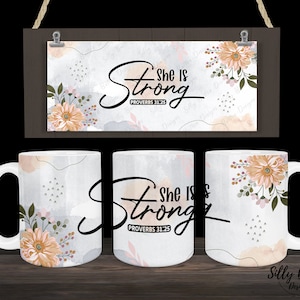 Ella es fuerte Proverbios 31:25 Diseño de taza de sublimación bíblica floral, 11 oz (o 12 oz.) y 15 oz, plantilla de taza de envoltura completa, descarga digital PNG