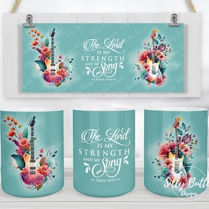 The Lord is My Strength and Song w Guitars Music Sublimation Mug Design, 11oz (or 12oz.) and 15oz, Full Wrap Mug Template, Digital Download