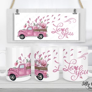 Rose Love You vintage Truck Hearts Saint-Valentin Sublimation Mug Design 11 oz (ou 12 oz) et modèle de tasse à emballage complet 15 oz, téléchargement numérique