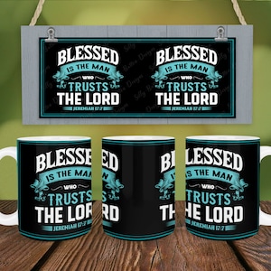 Gesegnet ist der Mann, der dem Herrn vertraut Schwarz-Blau-Sublimationsbecher-Design, 11 Unze (oder 12 Unze) und 15 Unze, Full Wrap, PNG digitaler Download