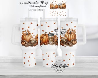 Just a Girl Who Loves Fall Coffee Latte Pumpkins 40 oz Tumbler Wrap Sublimation Design Digital Design Download Straight & Curved Bottom