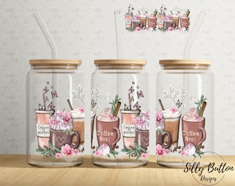 Coffee First Coffee Please Latte Drinks Cups 16 oz Libbey Glass Can Tumbler Sublimation Design Full Wrap Template PNG Digital Download