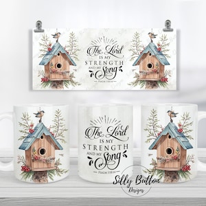 Der Herr ist meine Stärke und Lied Vogelhäuser Winter Sublimationsbecher Design, 11 Unze (oder 12 Unze) und 15 Unze, Full Wrap Bechervorlage Digitaler Download