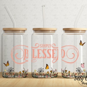 Einfach gesegnet mit Blumen und Schmetterlingen 16 Unzen Libbey Glasdose Becher Sublimationsdesign, Full Wrap Vorlage PNG Digitaler Download
