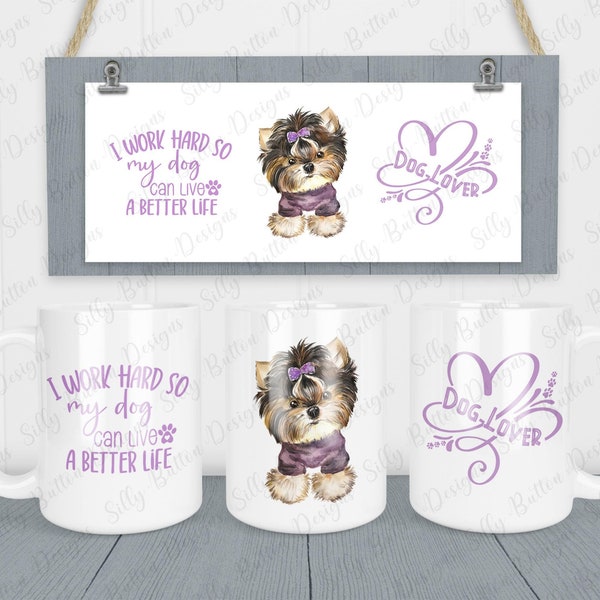 Dog Shih Tzu Dog Lover Sublimation Mug Digital Design, 11oz (or 12oz.), 15oz PNG & JPG Files, Full Wrap, I Work Hard So My Dog Can Live