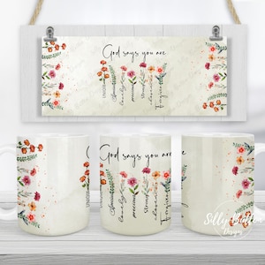 May include: White ceramic mug with a floral design and the text "God says you are unique, special, lovely, precious, strong, chosen, forgiven".