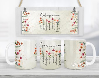 Dieu dit que vous êtes précieux, forte conception de tasse à sublimation foi pardonnée, 11 oz (ou 12 oz) et 15 oz, modèle de tasse à emballage complet PNG en téléchargement numérique