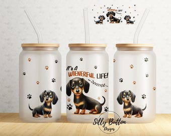 It's a Wienerful Life Dachshund Puppy Dog Pet 16 oz Libbey Glass Can Tumbler Sublimation Design, Full Wrap Template PNG Digital Download
